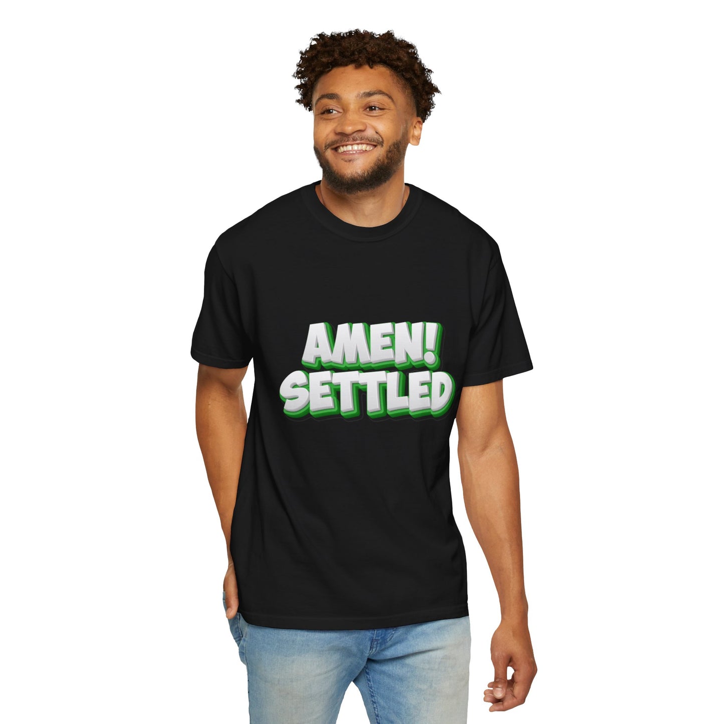 Person wearing a black t-shirt with 'Amen! Settled' text on a white background